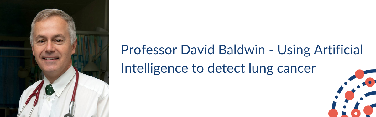 Professor David Baldwin talks about the future of using AI software in lung cancer detection.