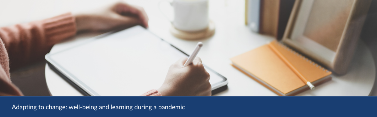 Adapting to change: well-being and learning during a pandemic