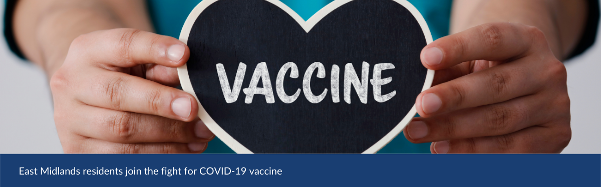East Midlands residents join the fight for COVID-19 vaccine