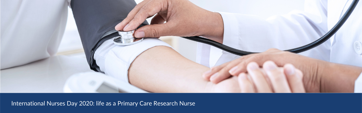 International Nurses Day 2020: life as a Primary Care Research Nurse