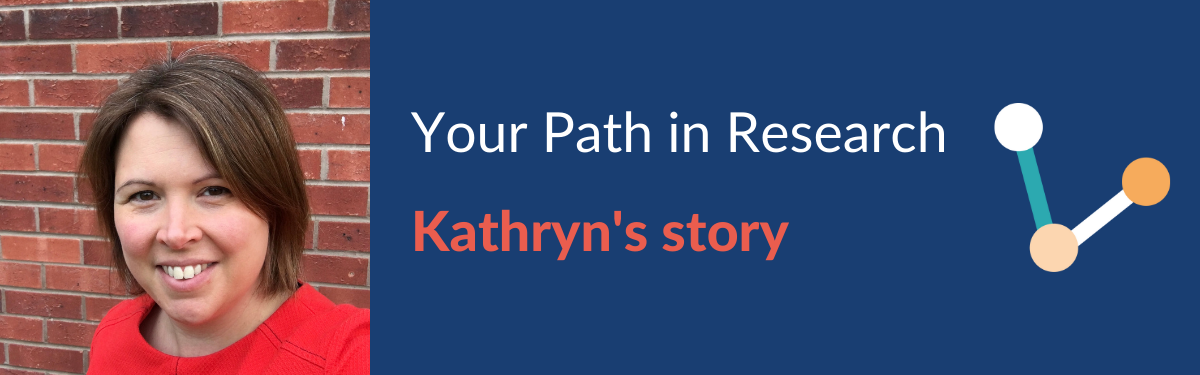 Kathryn, Your Path in Research