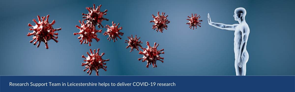 Research Support Team in Leicestershire helps to deliver COVID-19 research