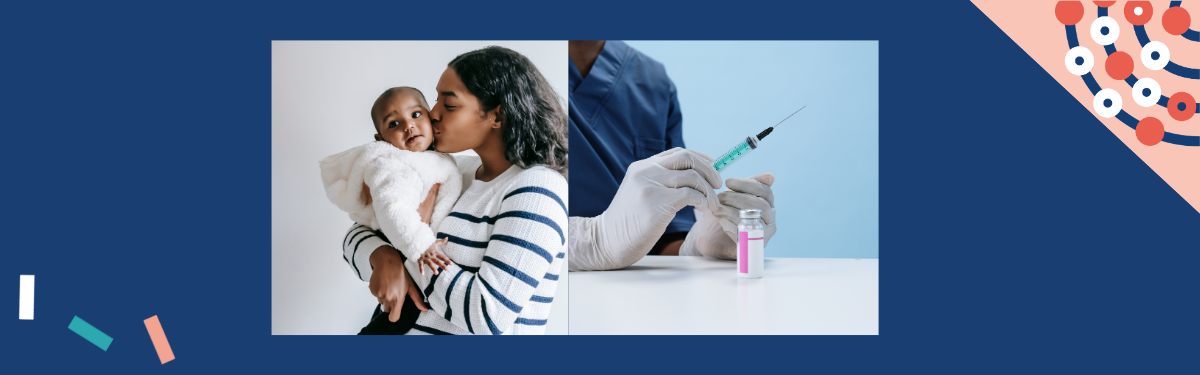 NIHR blue background with two images in the middle. The left image is of a mother with her baby, and right image is of a needle ready for vaccination.