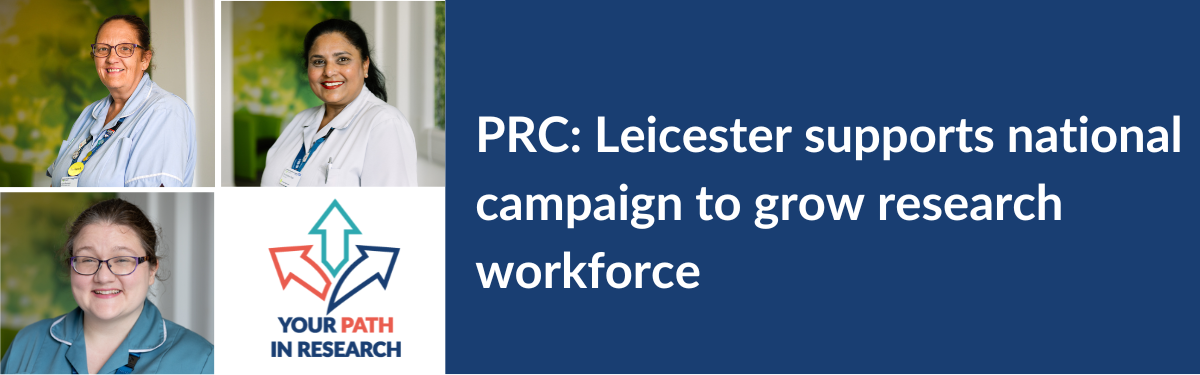 PRC: Leicester supports national campaign to grow research workforce